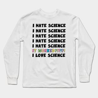 I Love Science Long Sleeve T-Shirt